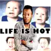 Jiga Icy - Life Is Hot - Single